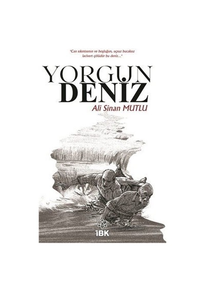 Yorgun Deniz / Ali Sinan Mutlu