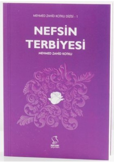 Nefsin Terbiyesi - Mehmed Zahid Kotku - Server İletişim