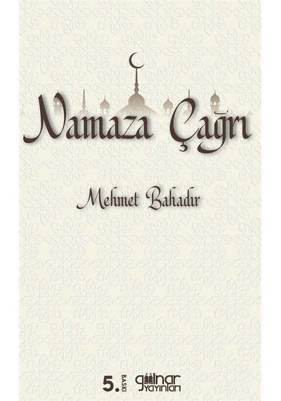 Namaza Çağrı - Mehmet Bahadır - Gülnar Yayınları