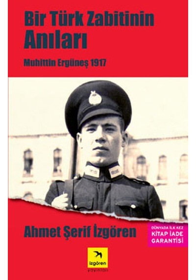 Bir Türk Zabitin Anıları - Muhittin Ergüneş 1917