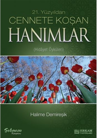 Cennete Koşan Hanımlar - Halime Demireşik 9789944831512
