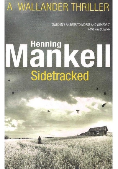 Sidetracked Kurt Wallander - Henning Mankell 2.el