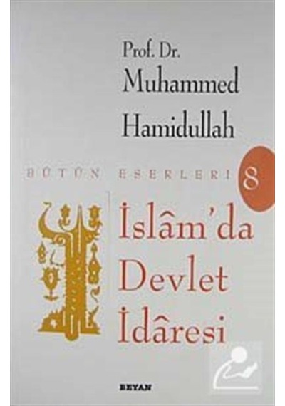İslam'da Devlet İdaresi / Prof. Dr. Muhammed Hamidullah 9789754732320