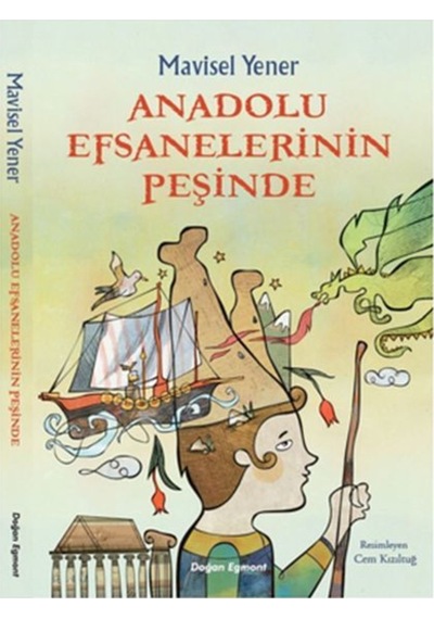 Anadolu Efsanelerinin Peşinde 9786050980691