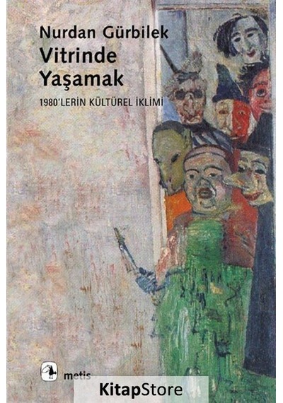Vitrinde Yaşamak / Nurdan Gürbilek