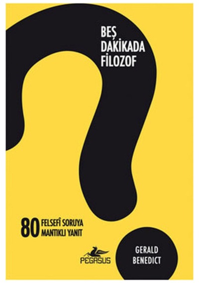 Beş Dakikada Filozof - Gerald Benedict - Pegasus