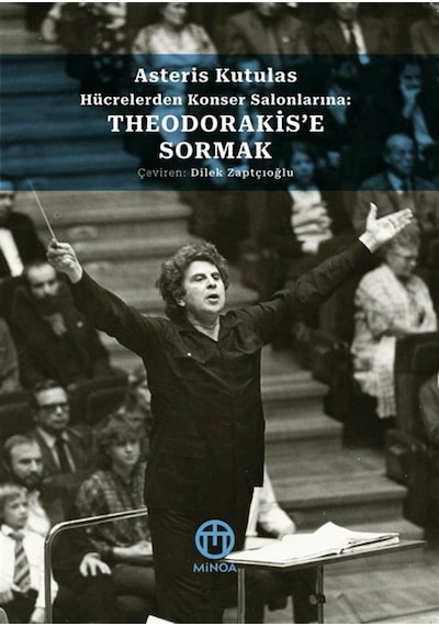 Theodorakis'e Sormak Hücrelerden Konser Salonlarına / Asteris ...