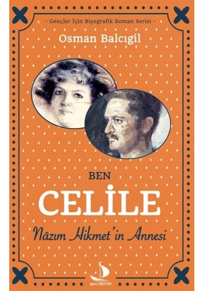 Ben Celile Nazım Hikmet'in Annesi - Osman Balcıgil - Genç Destek