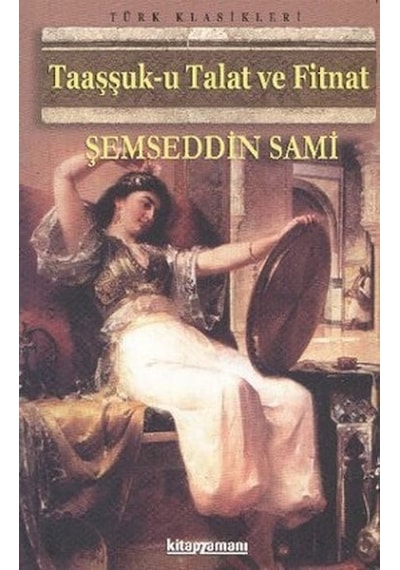 Taaşşuk-U Talat Ve  Fitnat