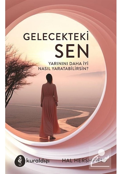 Gelecekteki Sen - Yarınını Daha İyi Nasıl Yaratabilirsin? - Hal Hershfield - Kuraldışı Yayınları