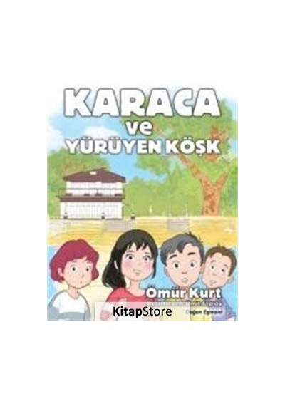 Karaca ve Yürüyen Köşk / Ömür Kurt