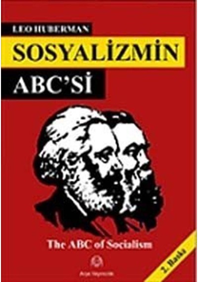 Sosyalizmin ABC'si - Leo Huberman - Arya Yayıncılık