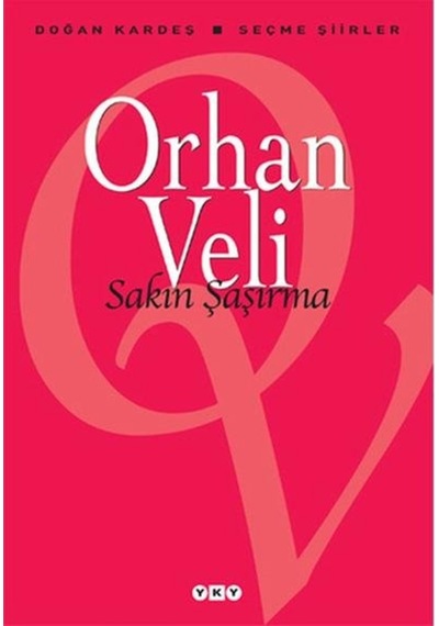 Yapı Kredi Yayınları Sakın Şaşırma Orhan Veli
