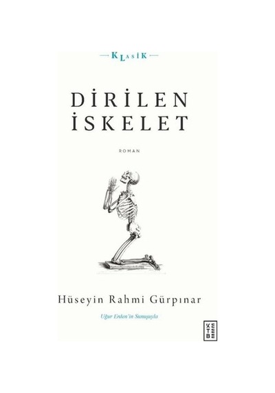 Dirilen İskelet - Hüseyin Rahmi Gürpınar - Ketebe