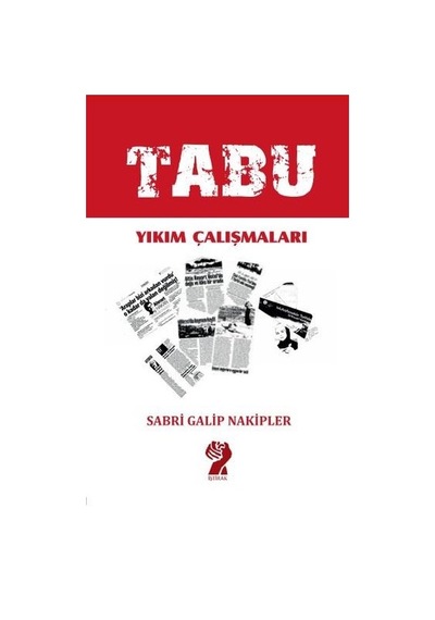 Tabu Yıkım Çalışmaları - Sabri Galip Nakipler - İştirak Yayınları