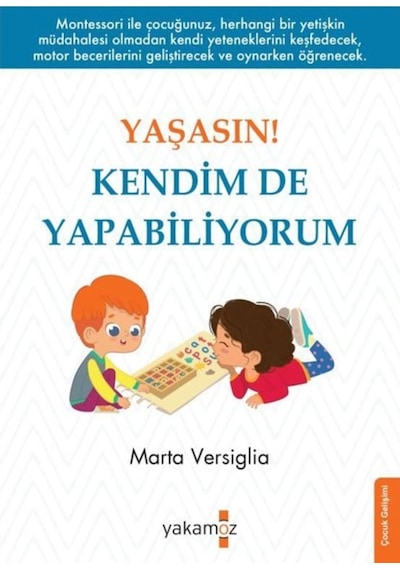 Yaşasın! Kendim de Yapabiliyorum - Marta Versiglia - Yakamoz Yayınları