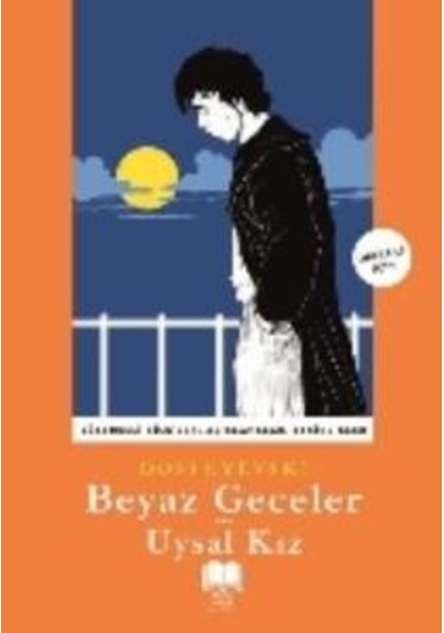 Beyaz Geceler Uysal Kız - Fyodor Mihayloviç Dostoyevski .