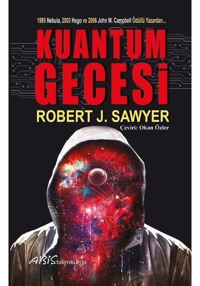 Kuantum Gecesi - Robert J. Sawyer - Abis Yayınları