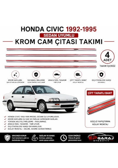 Honda Cıvıc 1992-1995 Sedan Model Uyumlu Krom Cam Çıtası Takımı 4 Parça Çift Taraflı Bantlı