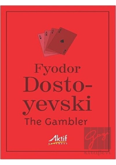 The Gambler - Fyodor Mihayloviç Dostoyevski - Aktif Yayınları