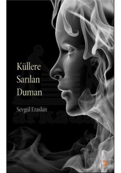 Küllere Sarılan Duman - Sevgül Eraslan