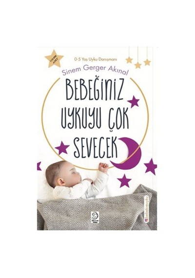 Bebeğiniz Uykuyu Çok Sevecek / Sinem Gerger Akınal