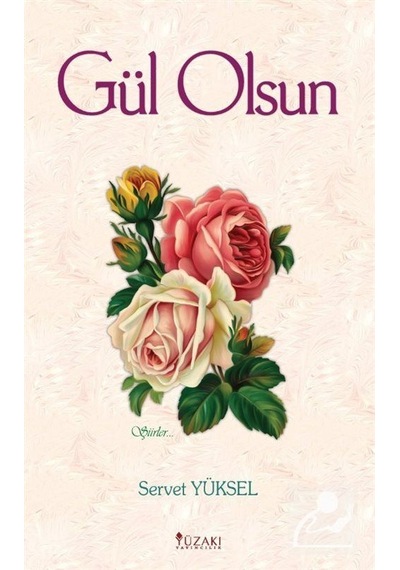 Gül Olsun - Servet Yüksel - Yüzakı Yayıncılık