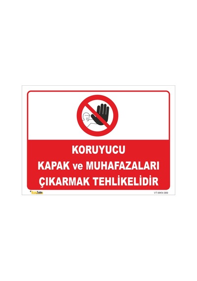 Yetkilin Iznini Almadan Muhafızları Çıkarmak Yasak - Isg Levhası 70 X 100 Cm 3 Mm D