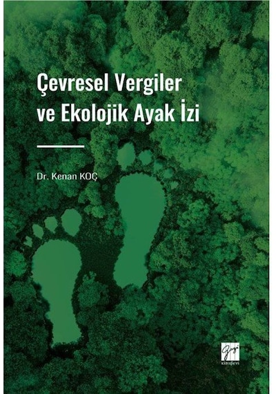 Çevresel Vergiler Ve Ekolojik Ayak İzi / Dr. Kenan Koç