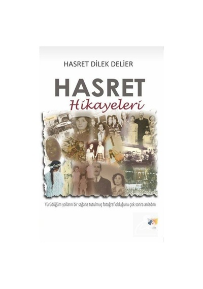 Hasret Hikayeleri - Hasret Dilek Delier - Ateş Yayınları