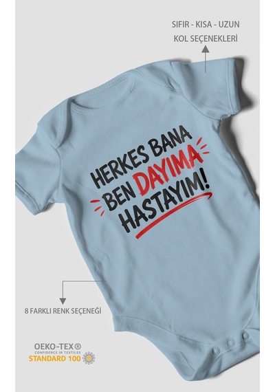 Morivokids Herkes Bana, Ben Dayıma Hastayım Kısa Kollu Bebek Body %100 Pamuk Zbn187-kk Bebe Mavisi
