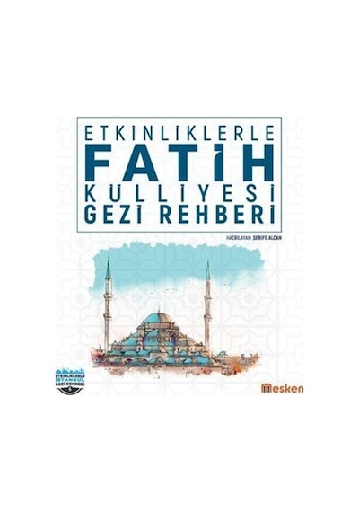 Etkinliklerle Fatih Külliyesi Gezi Rehberi