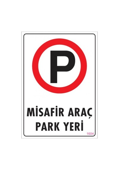 SÖNSAN UYARI LEVHALARI ''MİSAFİR ARAÇ PARK YERİ'' PVC 25*35