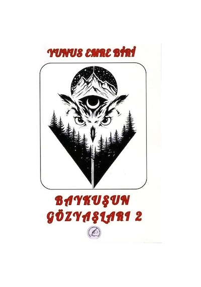 Baykuşun Gözyaşları 2 / Yunus Emre Biri