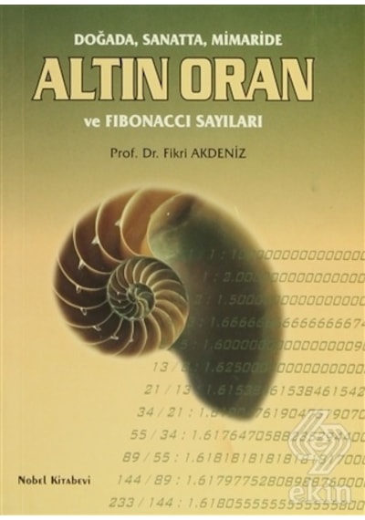 Doğada Sanatta Mimaride Altın Oran ve Fibonacci Sayıları  -  Fikri Akdeniz  -  Adana Nobel Kitabevi