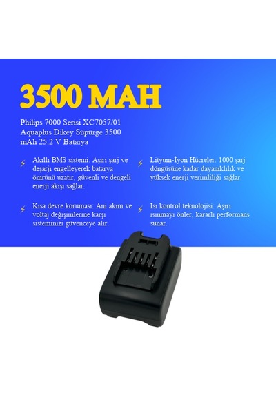 Philips 7000 Serisi Xc7057/01 Aquaplus Dikey Süpürge 3500 Mah 25.2 V Batarya  Uyumlu Uzun Ömürlü, Yüksek Performans Pil
