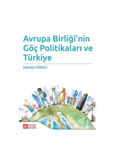 Avrupa Birliği’nin Göç Politikaları ve Türkiye