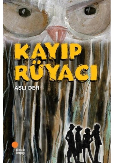 Kayıp Rüyacı: 4, 5, 6. Sınıflar