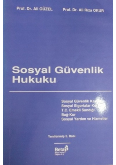 Sosyal Güvenlik Hukuku/ali Güzel,ali Rıza Okur
