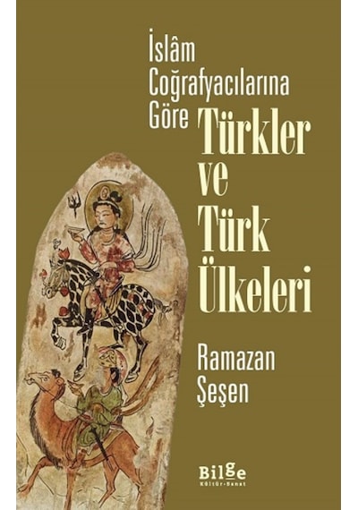 Islam Coğrafyacılarına Göre Türkler Ve Türk Ülkeleri n11.939