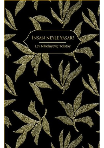 İnsan Neyle Yaşar Altın Yaldızlı - Ciltli - Rxlu-594061