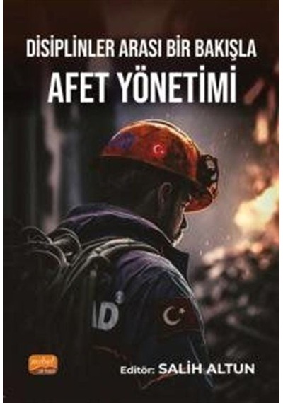 Disiplinler Arası Bir Bakışla Afet Yönetimi / Kolektif