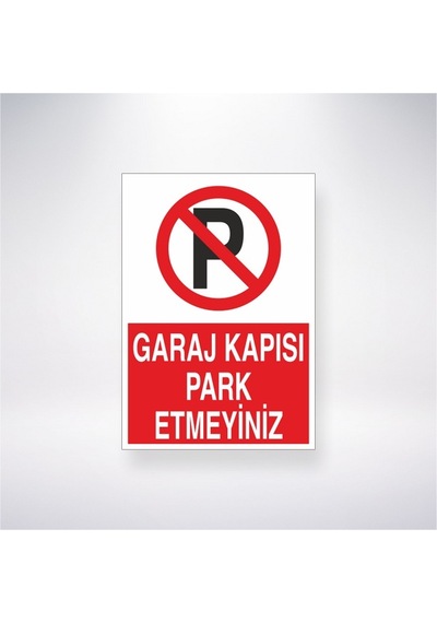 Garaj Kapısı Park Etmeyiniz 21x35 Arkası Yapışkanlı Levha 21x30cm Yapışkanlı Levha