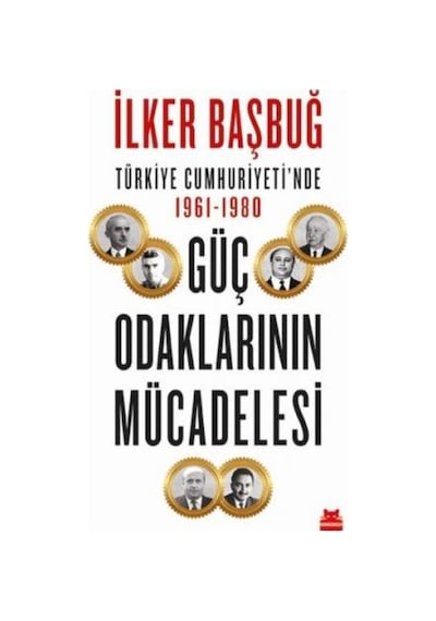 Türkiye Cumhuriyeti'Nde 1961 - 1980 Güç Odaklarının Mücadelesi n11.1844