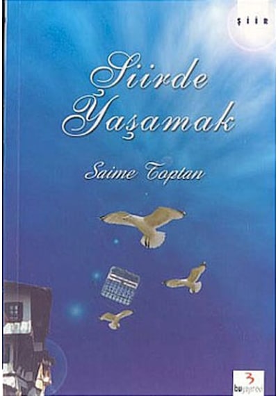 Şiirde Yaşamak - Saime Toptan - Bu Yayınevi