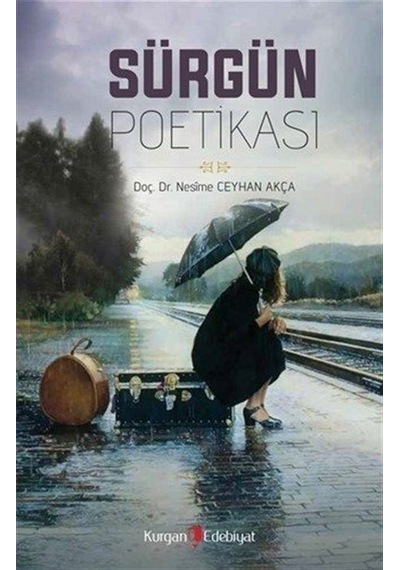 Sürgün Poetikası / Nesime Ceyhan Akça