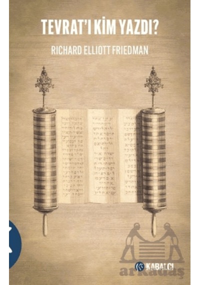 Tevrat'ı Kim Yazdı Kabalcı Yayınevi - Doruk Yayınları Richard Elliott Friedman