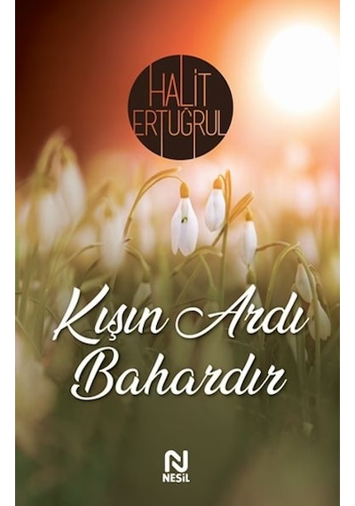 Kışın Ardı Bahardır