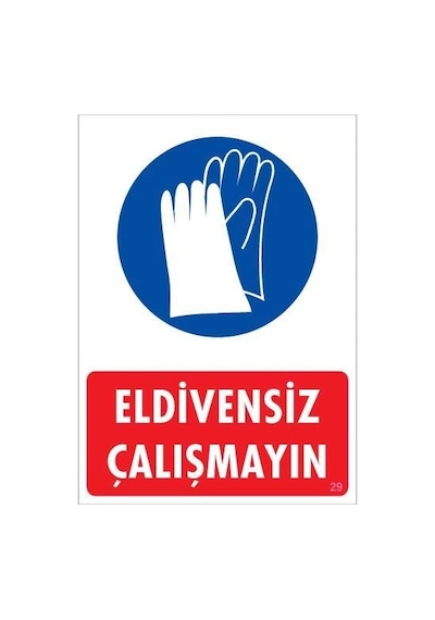 Znv Zenvia Mey İthalat Eldiven Giy Uyarı Levhası 25x35 Kod:29 Znv2025 Cmn