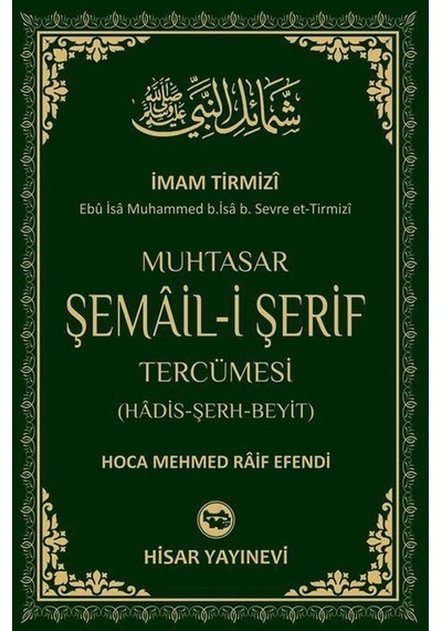 Muhtasar Şemail-i Şerif Tercümesi / Hoca Mehmed Râif Efendi